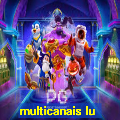 multicanais lu